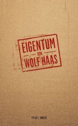 Haas, Wolf "Eigentum"