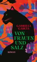 Garcia, Gabriela "Von Frauen und Salz"