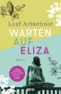 Arbuthnot, Leaf "Warten auf Eliza"