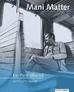 Hohler, Franz "Mani Matter - Ein Porträtband"
