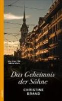 Brand, Christine &quot;Das Geheimnis der Söhne&quot;
