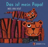 Hout van, Mies "Das ist mein Papa"