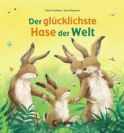 Freedman, Claire "Der glücklichste Hase der Welt"