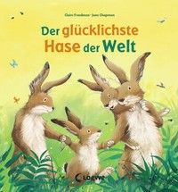 Freedman, Claire "Der glücklichste Hase der Welt"