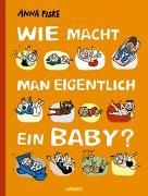 Fiske, Anna "Wie macht man eigentlich ein Baby?"