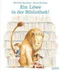 Knudsen, Michelle "Ein Löwe in der Bibliothek"
