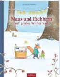 Andres, Kristina "Maus und Eichhorn auf grosser Winterreise