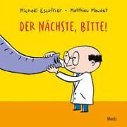 Escoffier, Michael "Der Nächste bitte"